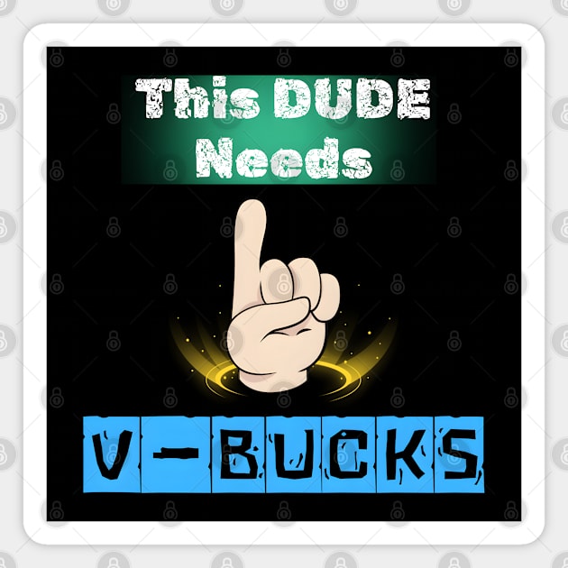 V Bucks Funny Gifts Magnet by FreshIdea8